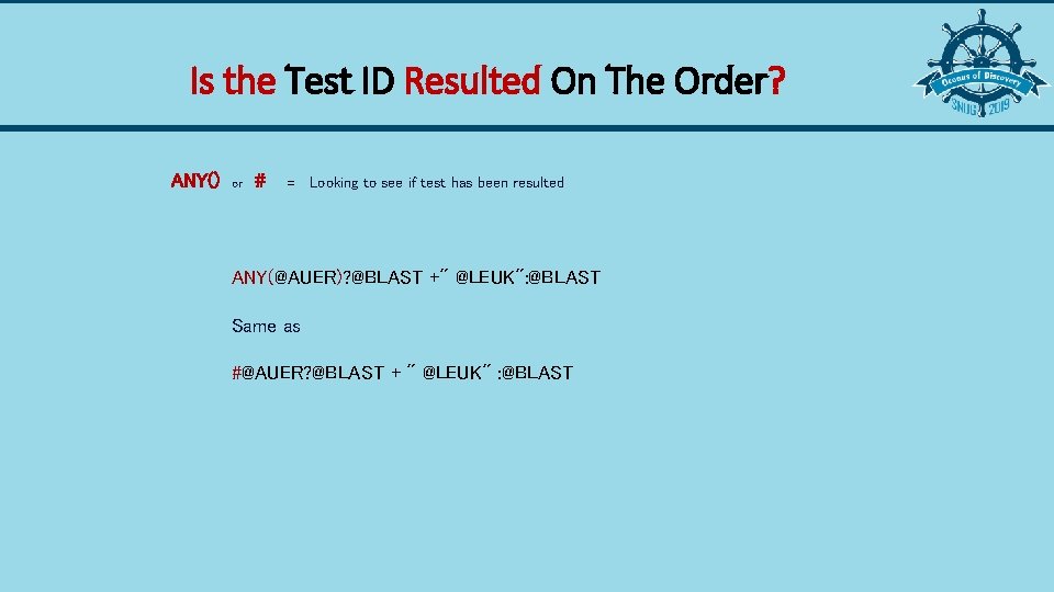 Is the Test ID Resulted On The Order? ANY() or # = Looking to