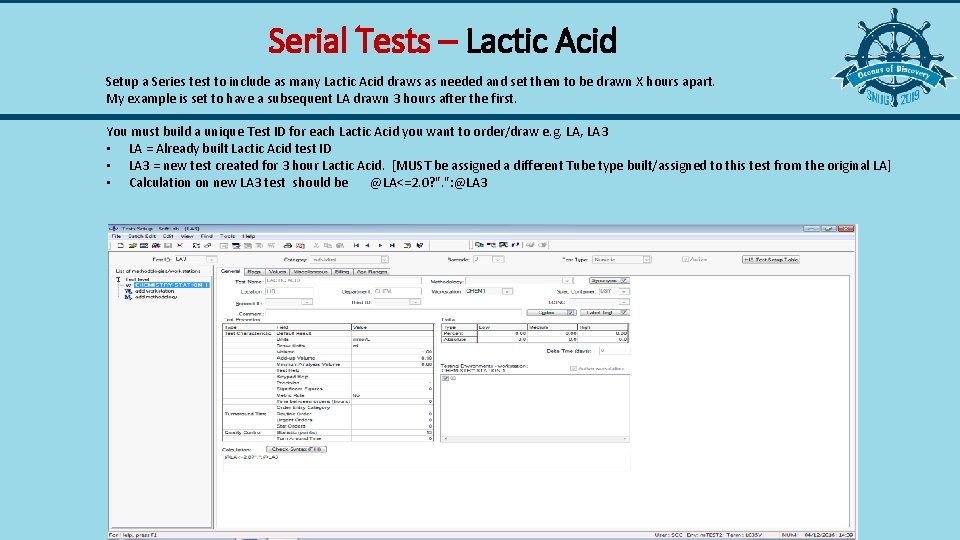 Serial Tests – Lactic Acid Setup a Series test to include as many Lactic