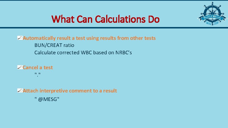 What Can Calculations Do Automatically result a test using results from other tests BUN/CREAT