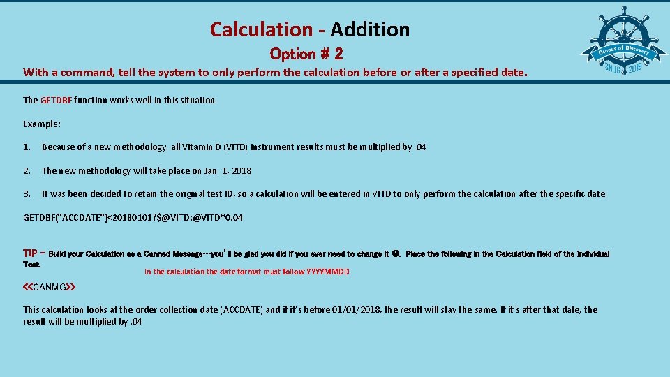 Calculation - Addition Option # 2 With a command, tell the system to only