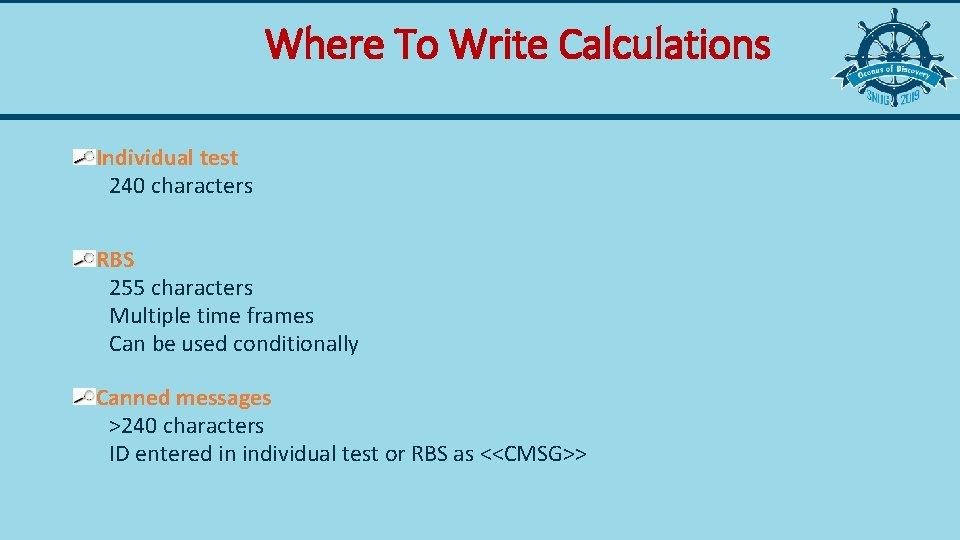 Where To Write Calculations Individual test 240 characters RBS 255 characters Multiple time frames