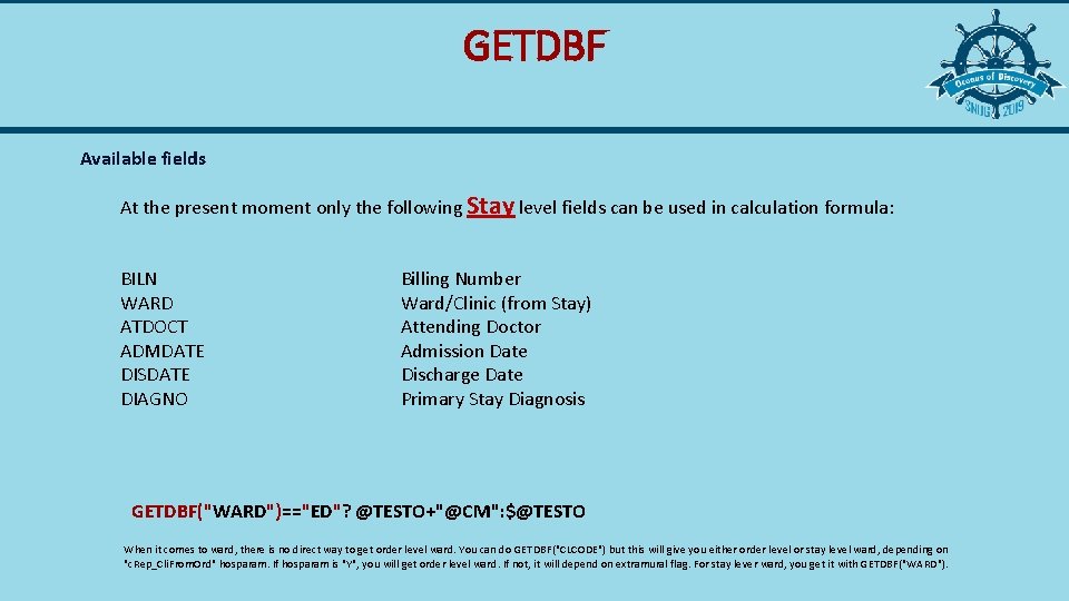 GETDBF Available fields At the present moment only the following Stay level fields can
