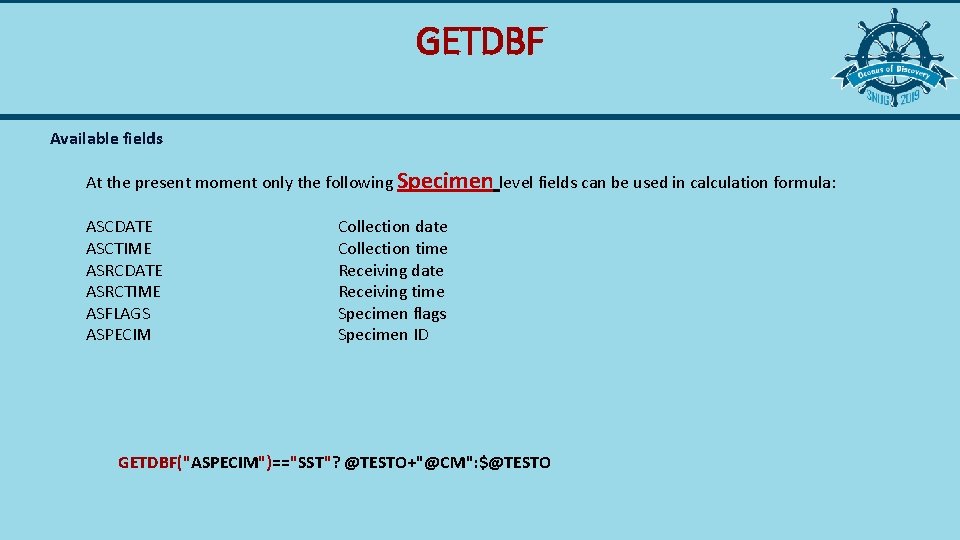 GETDBF Available fields At the present moment only the following Specimen level fields can