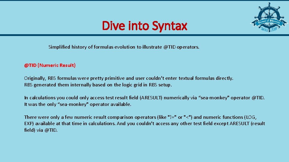 Dive into Syntax Simplified history of formulas evolution to illustrate @TID operators. @TID (Numeric