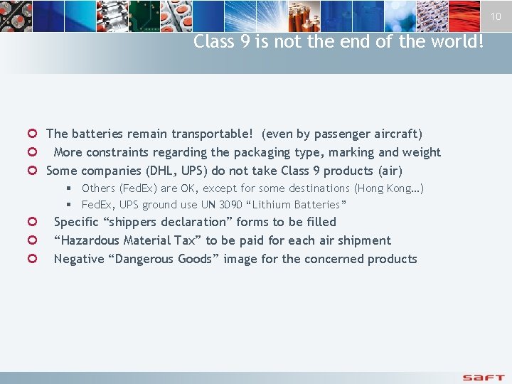 10 Class 9 is not the end of the world! ¢ The batteries remain