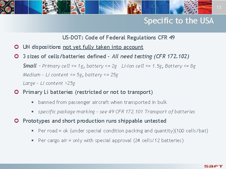 13 Specific to the USA US-DOT: Code of Federal Regulations CFR 49 ¢ UN