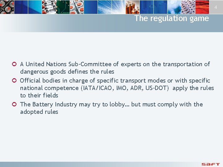 4 The regulation game ¢ A United Nations Sub-Committee of experts on the transportation