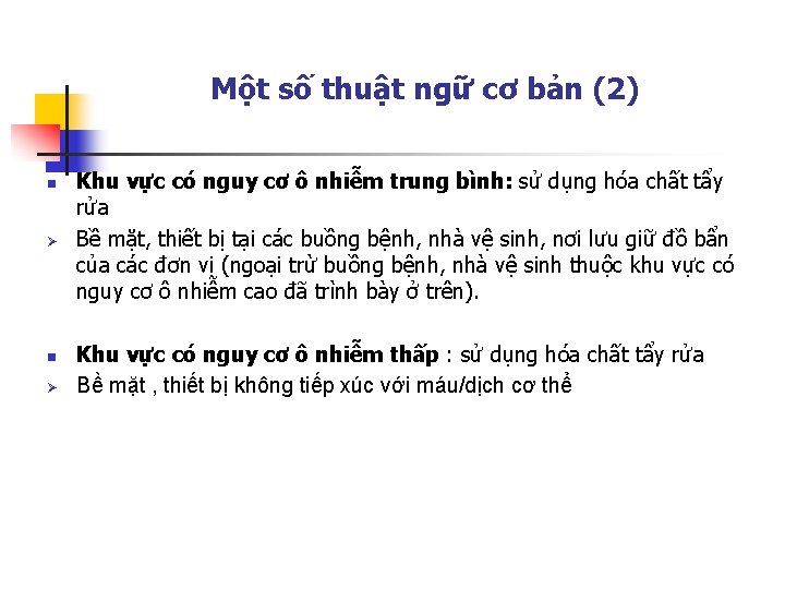 Một số thuật ngữ cơ bản (2) n Ø Khu vực có nguy cơ