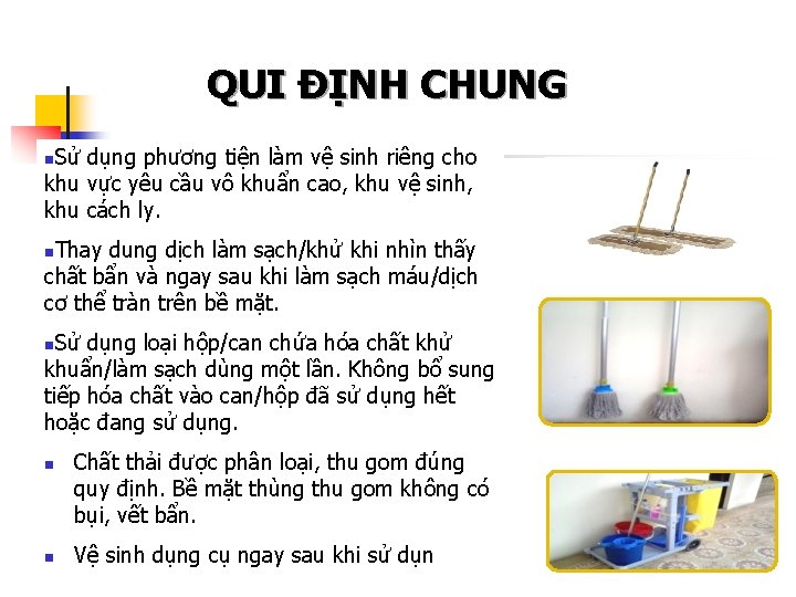 QUI ĐỊNH CHUNG Sử dụng phương tiện làm vệ sinh riêng cho khu vực