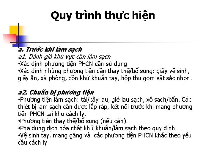 Quy trình thực hiện a. Trước khi làm sạch a 1. Đánh giá khu