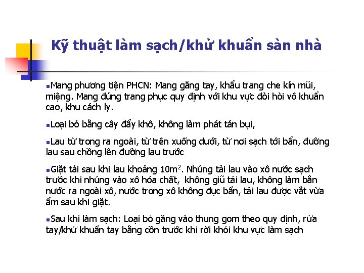 Kỹ thuật làm sạch/khử khuẩn sàn nhà n. Mang phương tiện PHCN: Mang găng