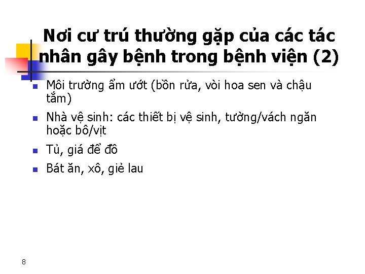 Nơi cư trú thường gặp của các tác nhân gây bệnh trong bệnh viện