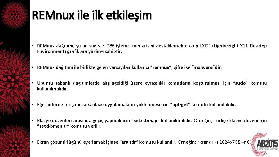 REMnux ile ilk etkileşim • REMnux dağıtımı, şu an sadece i 386 işlemci mimarisini