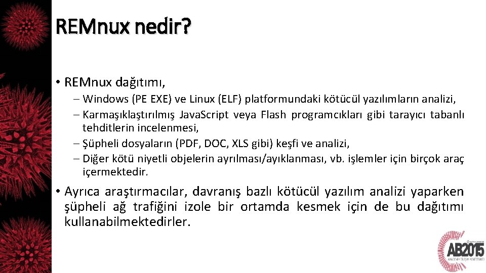 REMnux nedir? • REMnux dağıtımı, Windows (PE EXE) ve Linux (ELF) platformundaki kötücül yazılımların