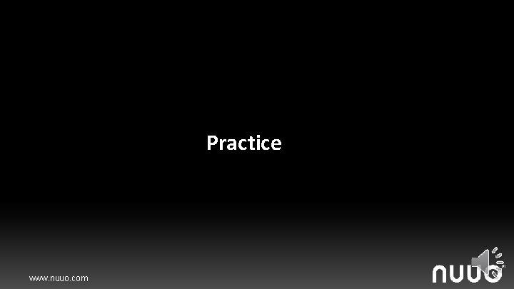Practice www. nuuo. com 