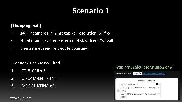 Scenario 1 [Shopping mall] • 140 IP cameras @ 2 megapixel resolution, 30 fps