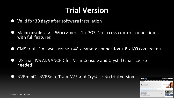 Trial Version l Valid for 30 days after software installation l Mainconsole trial :