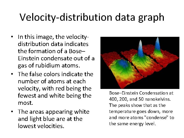 Velocity-distribution data graph • In this image, the velocitydistribution data indicates the formation of
