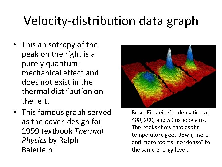 Velocity-distribution data graph • This anisotropy of the peak on the right is a