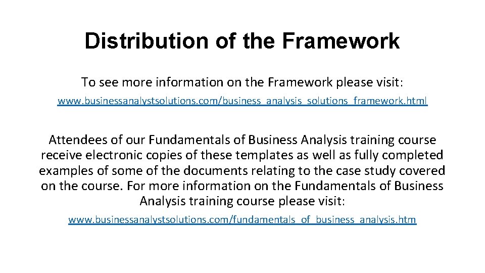 Distribution of the Framework To see more information on the Framework please visit: www.