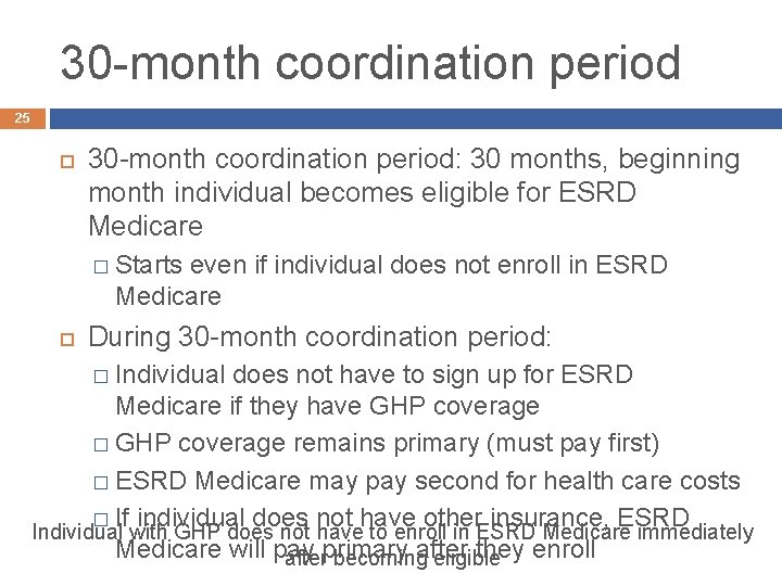 30 -month coordination period 25 30 -month coordination period: 30 months, beginning month individual