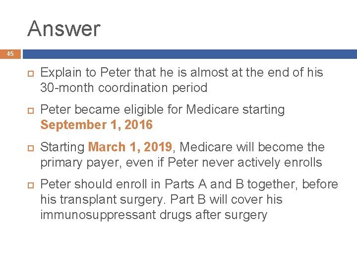 Answer 45 Explain to Peter that he is almost at the end of his