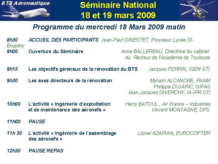 BTS Aéronautique Séminaire National 18 et 19 mars 2009 Programme du mercredi 18 Mars