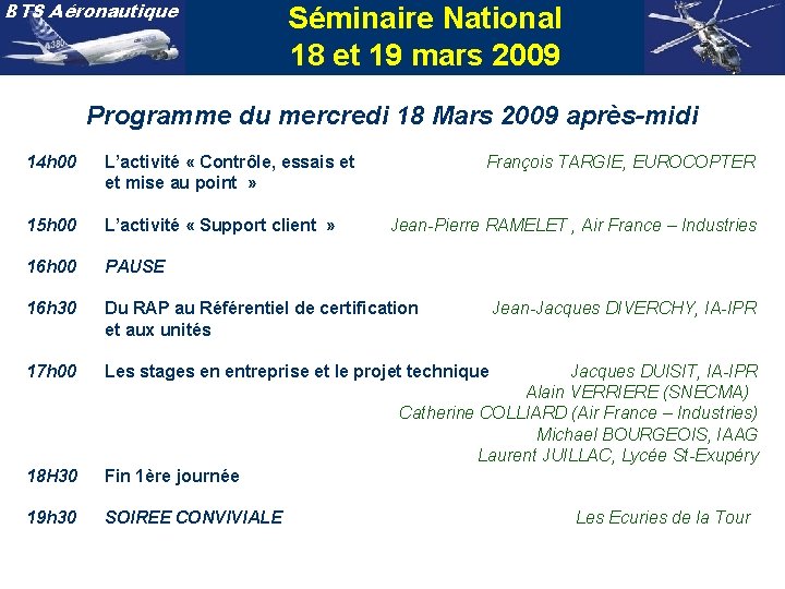 BTS Aéronautique Séminaire National 18 et 19 mars 2009 Programme du mercredi 18 Mars