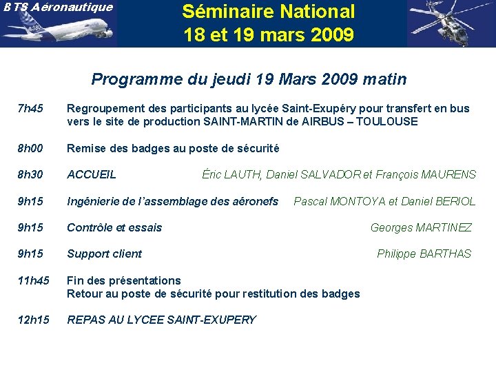 BTS Aéronautique Séminaire National 18 et 19 mars 2009 Programme du jeudi 19 Mars