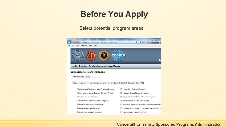 Before You Apply Select potential program areas Vanderbilt University Sponsored Programs Administration Before You Apply Select potential program areas Vanderbilt University Sponsored Programs Administration