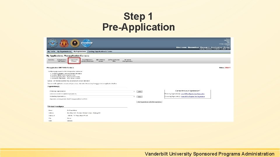Step 1 Pre-Application Vanderbilt University Sponsored Programs Administration Step 1 Pre-Application Vanderbilt University Sponsored Programs Administration