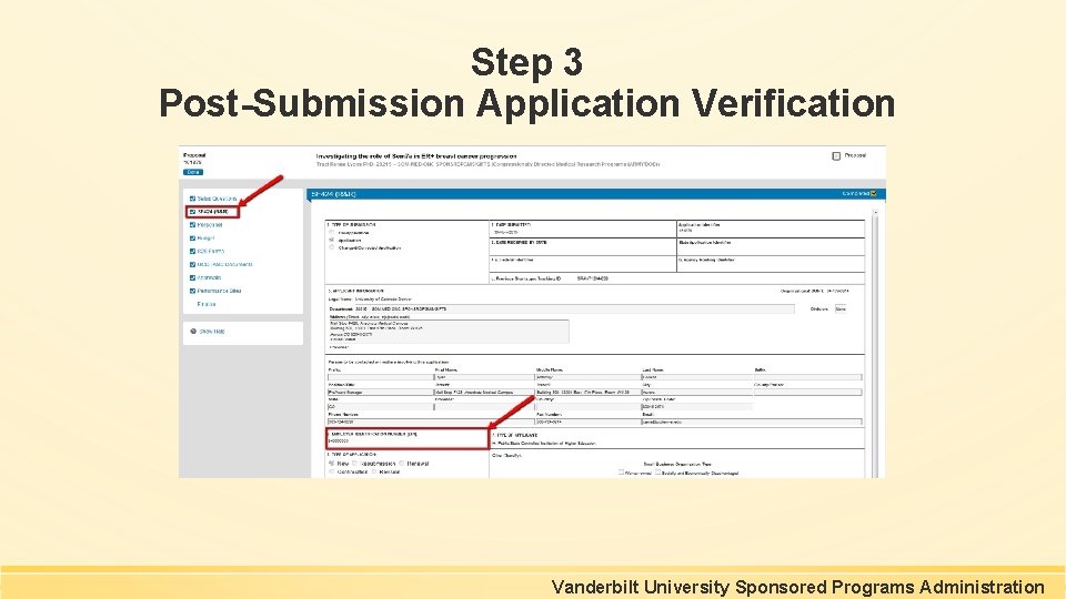 Step 3 Post-Submission Application Verification Vanderbilt University Sponsored Programs Administration Step 3 Post-Submission Application Verification Vanderbilt University Sponsored Programs Administration