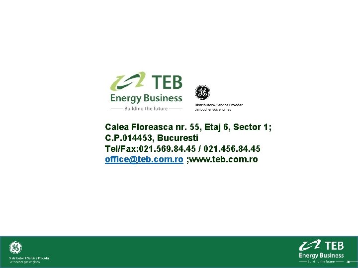 Calea Floreasca nr. 55, Etaj 6, Sector 1; C. P. 014453, Bucuresti Tel/Fax: 021.