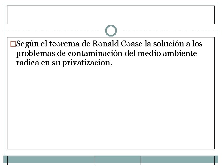 �Según el teorema de Ronald Coase la solución a los problemas de contaminación del