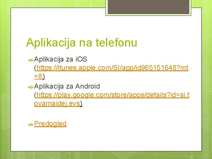 Aplikacija na telefonu Aplikacija za i. OS (https: //itunes. apple. com/SI/app/id 965151648? mt =8)