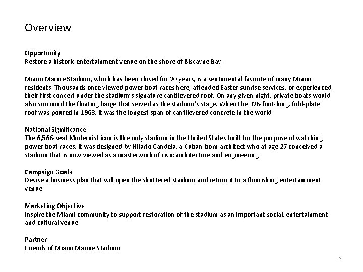Overview Opportunity Restore a historic entertainment venue on the shore of Biscayne Bay. Miami