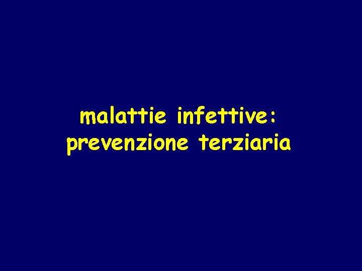 malattie infettive: prevenzione terziaria 