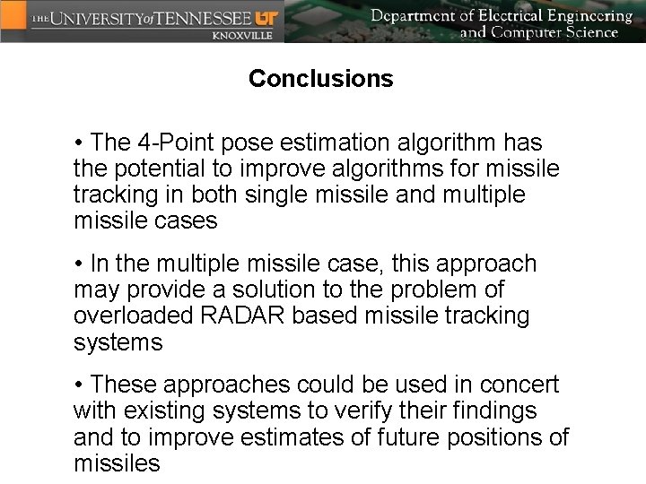 Conclusions • The 4 -Point pose estimation algorithm has the potential to improve algorithms
