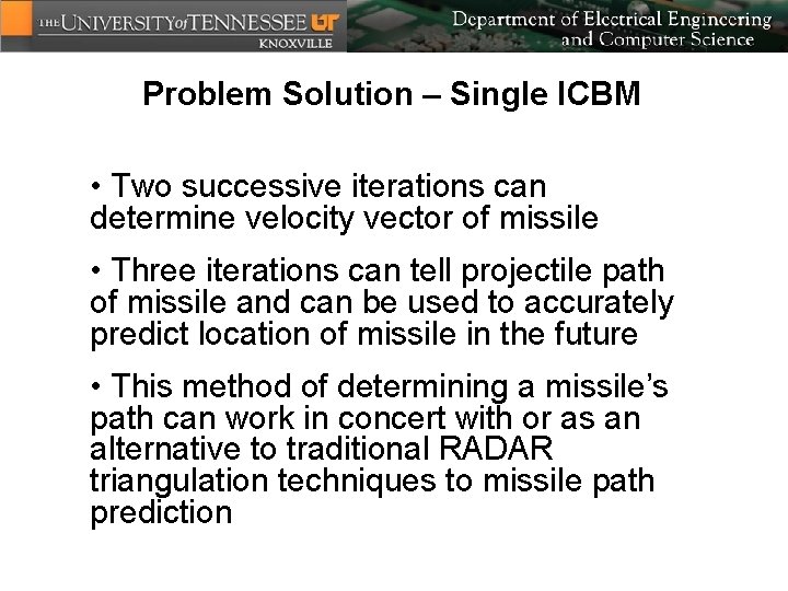 Problem Solution – Single ICBM • Two successive iterations can determine velocity vector of