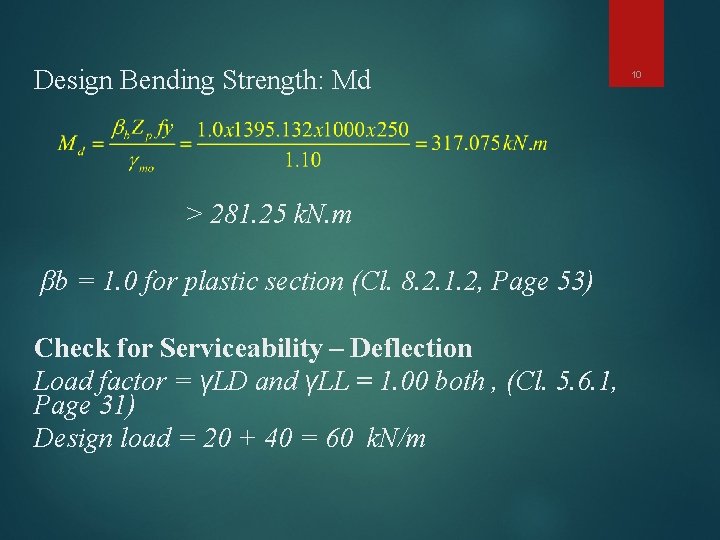 Design Bending Strength: Md > 281. 25 k. N. m βb = 1. 0