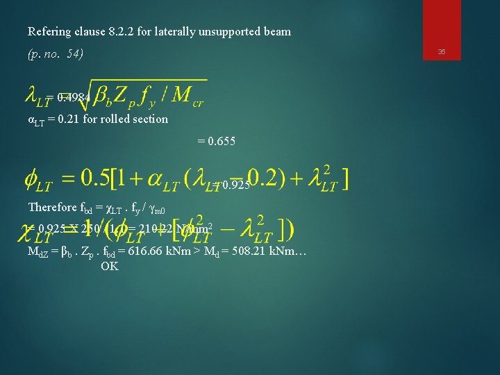 Refering clause 8. 2. 2 for laterally unsupported beam (p. no. 54) 35 =