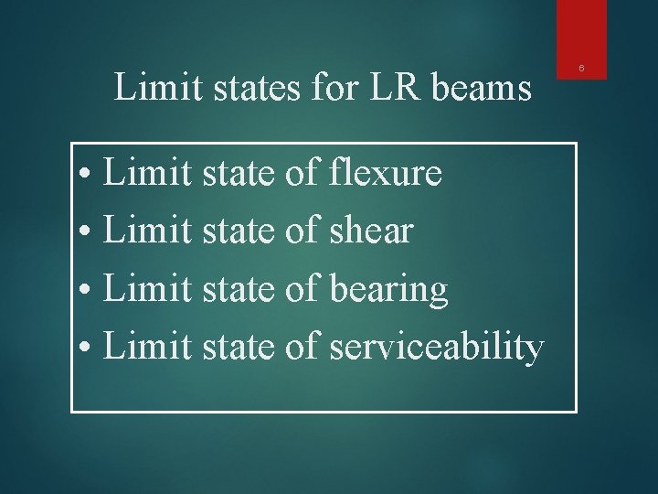 Limit states for LR beams • Limit state of flexure • Limit state of