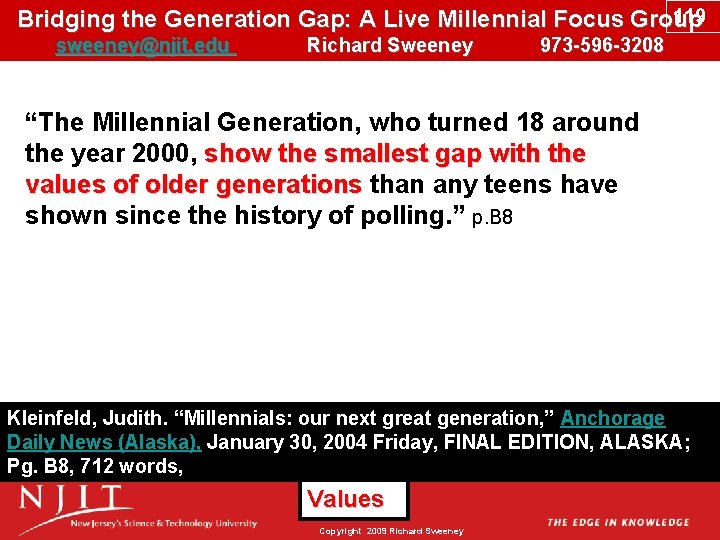 119 Bridging the Generation Gap: A Live Millennial Focus Group sweeney@njit. edu Richard Sweeney