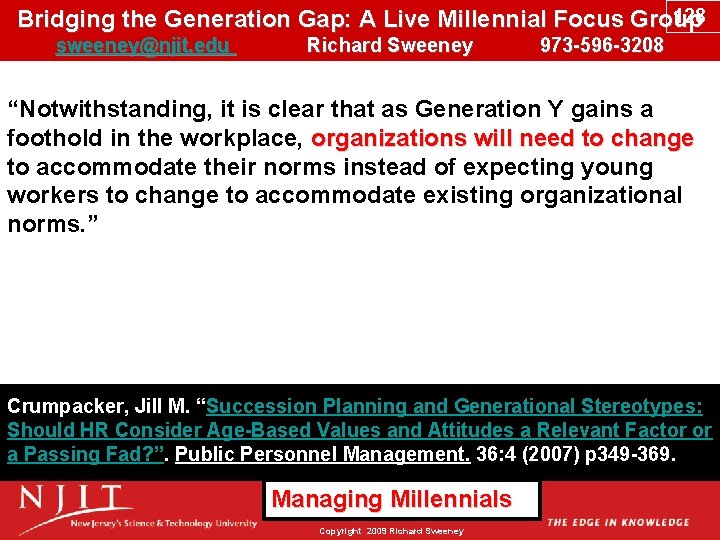 128 Bridging the Generation Gap: A Live Millennial Focus Group sweeney@njit. edu Richard Sweeney