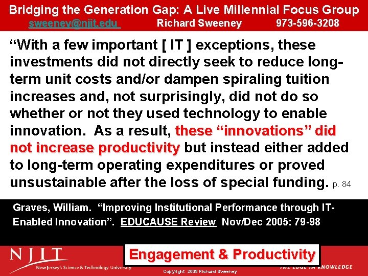 Bridging the Generation Gap: A Live Millennial Focus Group sweeney@njit. edu Richard Sweeney 973