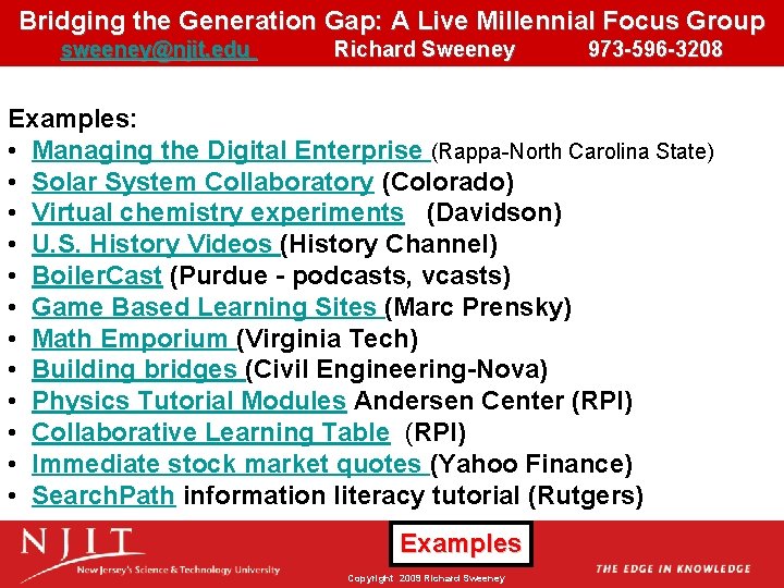 Bridging the Generation Gap: A Live Millennial Focus Group sweeney@njit. edu Richard Sweeney 973