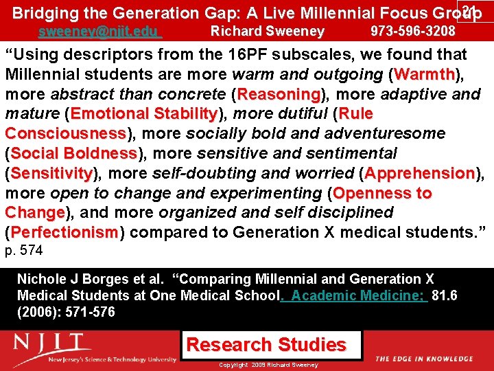 21 Bridging the Generation Gap: A Live Millennial Focus Group sweeney@njit. edu Richard Sweeney