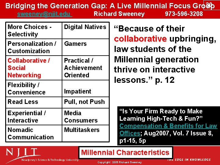 30 Bridging the Generation Gap: A Live Millennial Focus Group sweeney@njit. edu Richard Sweeney