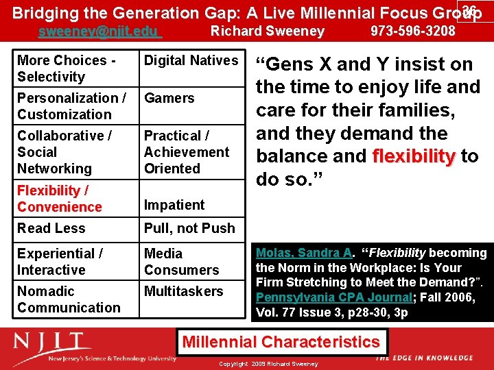 36 Bridging the Generation Gap: A Live Millennial Focus Group sweeney@njit. edu Richard Sweeney