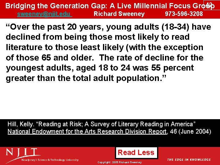 42 Bridging the Generation Gap: A Live Millennial Focus Group sweeney@njit. edu Richard Sweeney